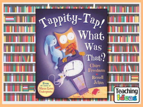 Tappity-Tap! What Was That?