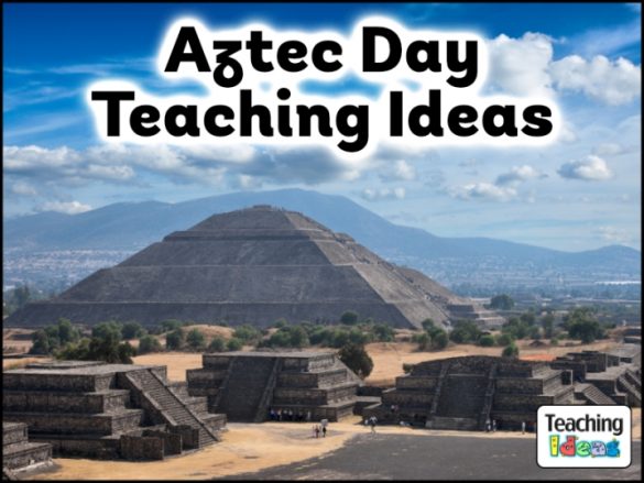 Aztec Day Teaching Ideas