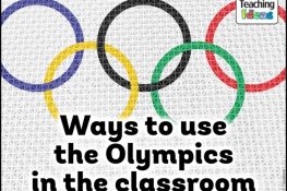 Ways to use the Olympics in the classroom