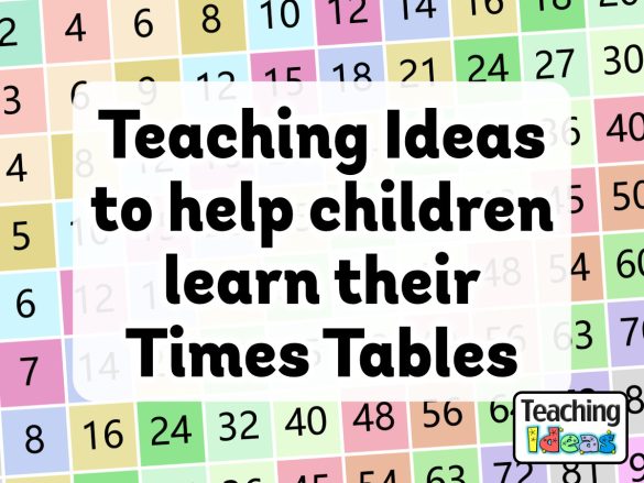 Teaching Ideas to help children learn their Times Tables